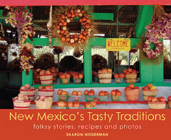 New Mexico's Tasty Traditions|Sharon Niederman