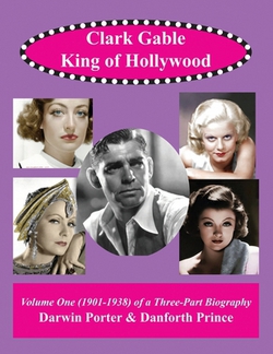 Clark Gable, The King of Hollywood|Darwin Porter