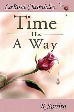 Time Has a Way|K. Spirito