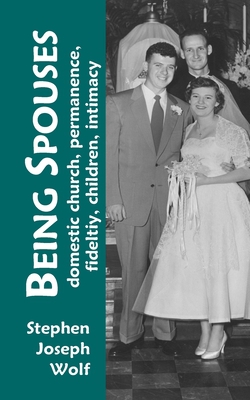 Being Spouses|Stephen Joseph Wolf