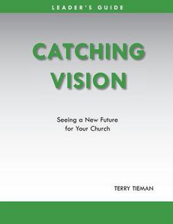 Catching Vision|Terry Tieman
