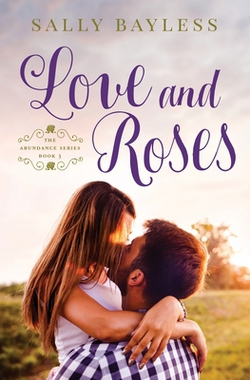 Love and Roses|Sally Bayless