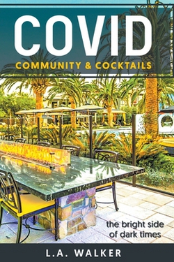Covid Community & Cocktails|L. a. Walker