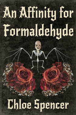 An Affinity for Formaldehyde|Chloe Spencer