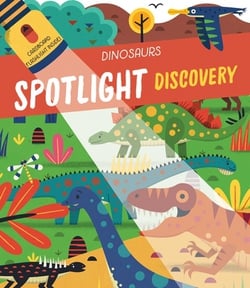 Spotlight Discovery Dinosaurs|Little Genius Books