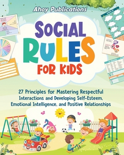 Social Rules for Kids|Ahoy Publications