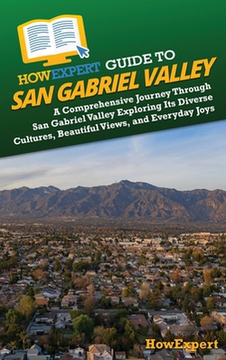 HowExpert Guide to San Gabriel Valley|Howexpert