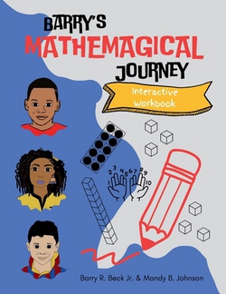 Barry's Mathemagical Journey Interactive Workbook|Barry R. Beck, Jr.
