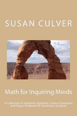 Math for Inquiring Minds|Susan M. Culver