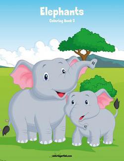 Elephants Coloring Book 2|Nick Snels