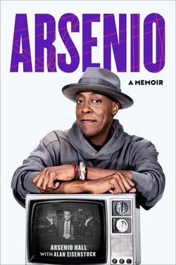 Arsenio - A Memoir|Arsenio Hall