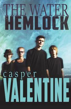 The Water Hemlock|Casper Valentine