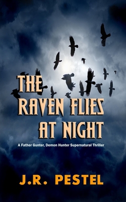 The Raven Flies at Night|J. R. Pestel