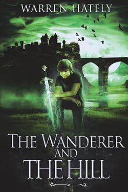 The Wanderer and the Hill|Warren Hately