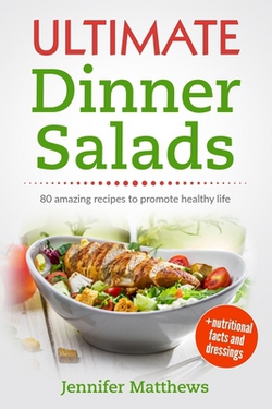 Ultimate Dinner Salads|Jennifer Matthews