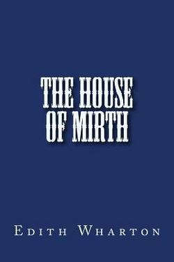 The House of Mirth|Edith Wharton