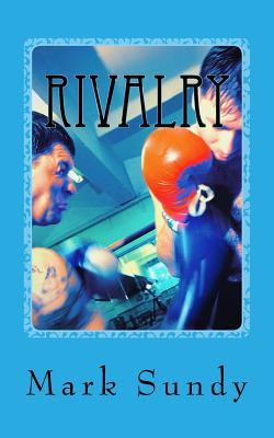 Rivalry|Mark L. Sundy