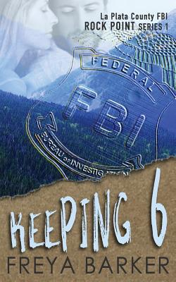 Keeping 6|Freya Barker