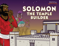 Solomon The Temple Builder|Bible Pathway Adventures