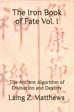 The Iron Book of Fate|Laing Z. Matthews