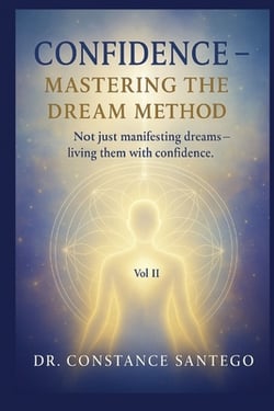Confidence - Mastering The Dream Method|Constance Santego