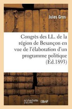 Congrès des LL. de la région de Besançon en vue de l'élaboration d'un programme politique|Gros-J