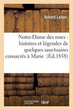 Notre-Dame Des Roses|Hubert Lebon