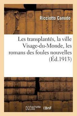 Les Transplantés|Ricciotto Canudo