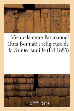 Vie de la mère Emmanuel Rita Bonnat|Impr de J Delmas