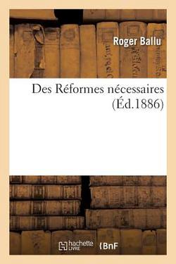 Des Réformes Nécessaires|Roger Ballu