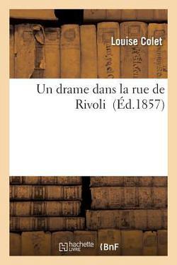 Un Drame Dans La Rue de Rivoli|Louise Colet