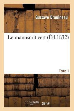 Le Manuscrit Vert. T1|Gustave Drouineau
