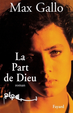 La Part de Dieu|Max Gallo
