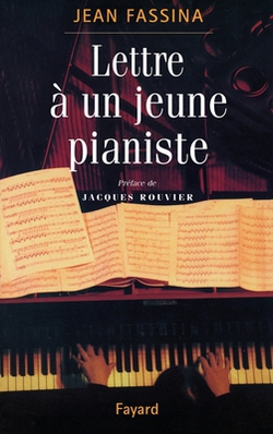 Lettre à un jeune pianiste|Jean Fassina