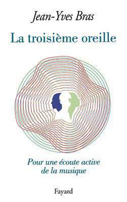 La Troisième oreille|Jean-Yves Bras