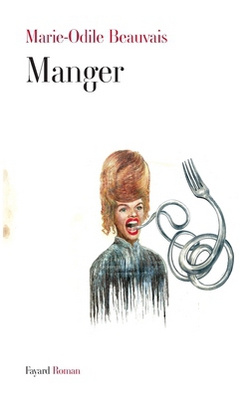 Manger|Marie-Odile Beauvais