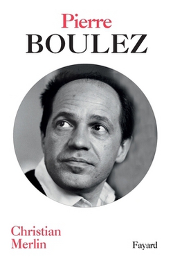 Pierre Boulez|Christian Merlin