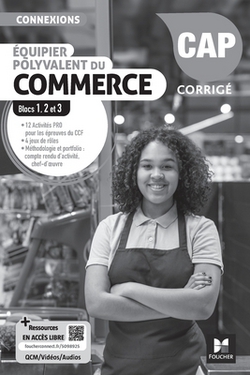 Connexions - Équipier polyvalent du commerce - CAP EPC - Éd. 2025 - Blocs 1, 2, 3 - Corrigé|Pascal Roche