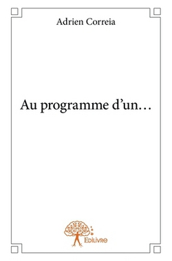 Au programme d'un...|Adrien Correia
