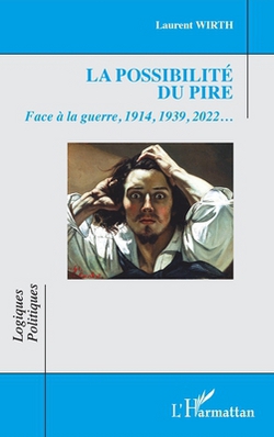 La possibilité du pire|Laurent Wirth