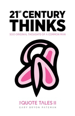 21st Century Thinks|Gary Bryon Pateman