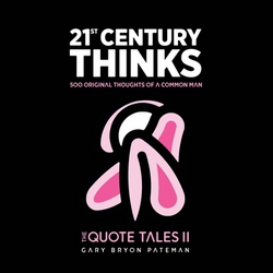 21st Century Thinks|Gary Bryon Pateman