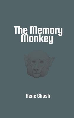 The Memory Monkey|Rene Ghosh
