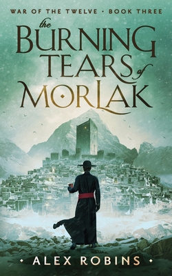The Burning Tears of Morlak|Alex Robins