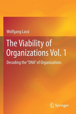 The Viability of Organizations Vol. 1|Wolfgang Lassl