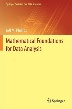 Mathematical Foundations for Data Analysis|Jeff M. Phillips
