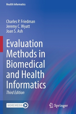 Evaluation Methods in Biomedical and Health Informatics|Charles P. Friedman