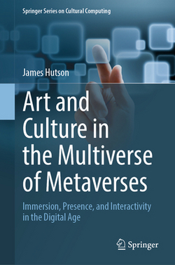 Art and Culture in the Multiverse of Metaverses|James Hutson