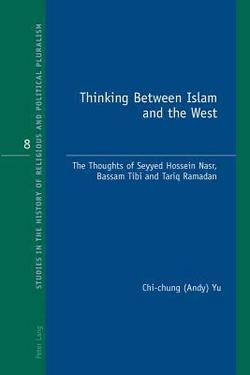 Thinking Between Islam and the West|Richard J. Bonney