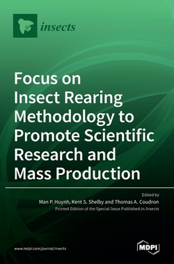 Focus on Insect Rearing Methodology to Promote Scientific Research and Mass Production|Man P. Huynh
